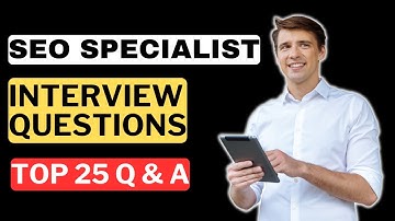 SEO Specialist Interview Questions and Answers | How to Pass an SEO Specialist Interview