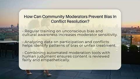 How Can Community Moderators Prevent Bias In Conflict Resolution? - Everyday-Networking