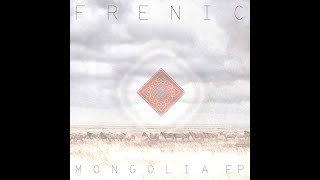Frenic - Mongolia E​​P (Remastered) (Full EP) [2023]