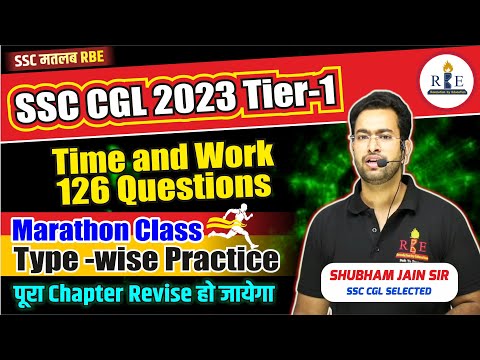 Time and Work Marathon Class| SSC CGL 2023 Tier-1 type-wise all questions | Complete revision