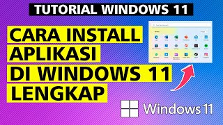 How to Install Applications on Windows 11 Completely