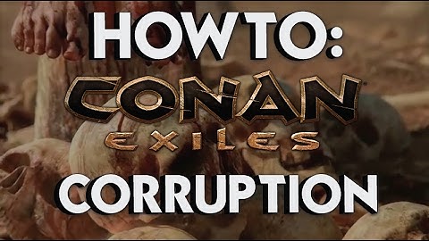 Conan Exiles - HOW TO - How to get rid of Corruption [Titanshield Gaming]