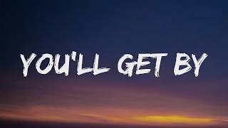 Full Zach Bryan - You'll Get By (Lyrics) Guide