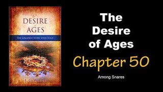 The Desire of Ages Audiobook Chapter 50: Among Snares