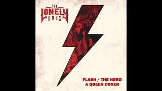 Video thumbnail of "Flash / The Hero (Queen Cover) by The Lonely Ones"