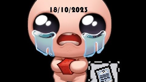 Daily Run 18/10/2023 - The Binding of Isaac: Repentance