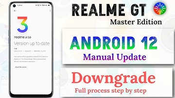 Realme GT Master Edition Android 12 manual update and downgrade process. Good bye, Early access🔥🔥
