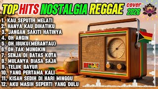 Lagu nostalgia(play nomer:track list)(full HD)cover reggae lagu lama, kenangan top 2026 full album