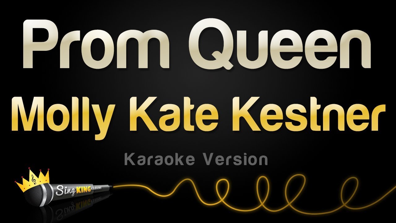 Molly Kate Kestner - Prom Queen (Karaoke Version) - YouTube