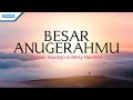 Download Lagu Besar AnugerahMu - Djohan Handojo & Betty Handojo (with lyric)