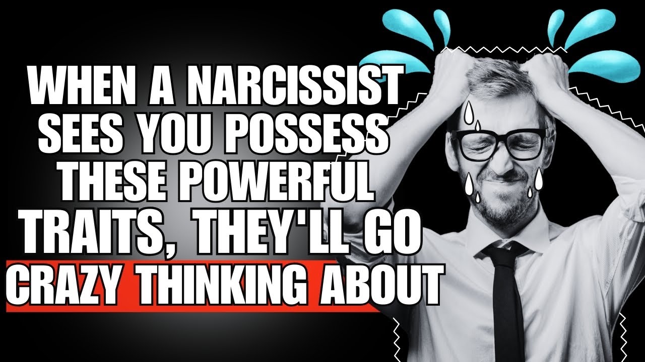 🔴When A Narcissist Sees You Possess These POWERFUL Traits, They'll Go ...