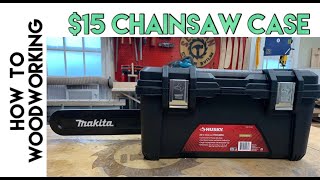HOW TO make a $15 chainsaw case - DIY
