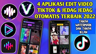 4 APLIKASI EDIT VIDEO TIKTOK DAN JEDAG JEDUG OTOMATIS TERBAIK 2022