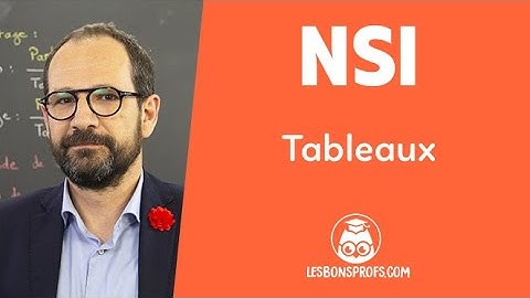 Tableaux - NSI - Première - Les Bons Profs