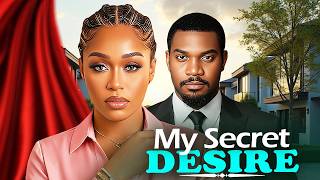 MY SECRET DESIRE - UCHE MONTANA | KUNLE REMI | LATEST NIGERIAN MOVIE