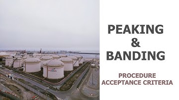 PEAKING & BANDING OF STORAGE TANKS,PROCEDURE,ACCEPTANCE CRITERIA