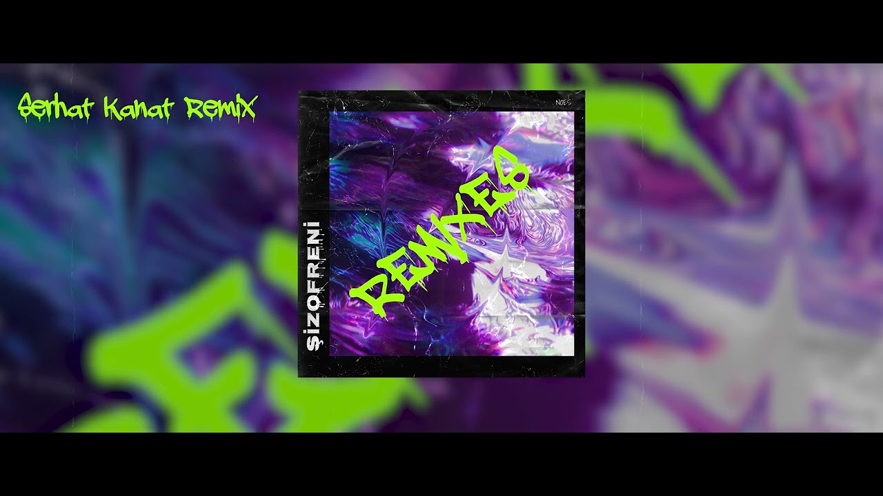 NOES - Şizofreni (Serhat Kanat Remix)