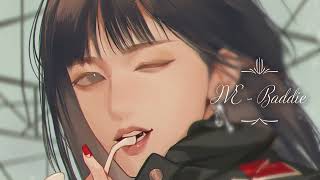 Nightcore - Baddie