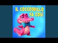 IL COCCODRILLO FA COSÌ