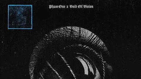 PhaseOne x Void Of Vision - Eyes Wide Shut (Instrumental)