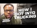 How I Got Started in Trucking (Story Time)