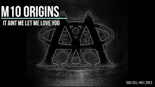 Origins 12 - It Ain't Me/Let Me Love You