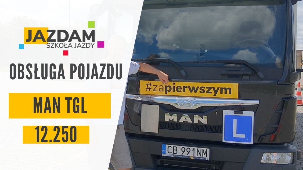 MAN TGL 12.250 | OBSŁUGA POJAZDU, EGZAMIN PRAWO JAZDY