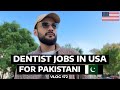 🇺🇸 🇵🇰  Jobs in USA - Understanding Dental Insurance &amp; Life in USA after BDS Dental School - 172