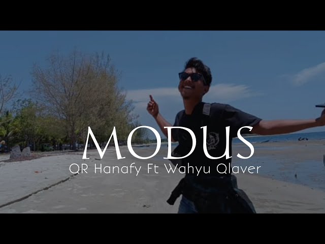 Terbaru !! MODUS_Official Video Musik (QR Hanafy Ft Wahyu Qlaver) class=