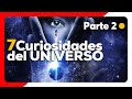 7 DATOS CURIOSOS del UNIVERSO 🪐