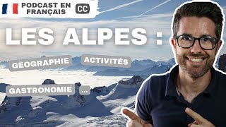 Les Alpes Le Toit De Leurope Compréhension Orale En Français Courant Podcast Avec Sous-Titres