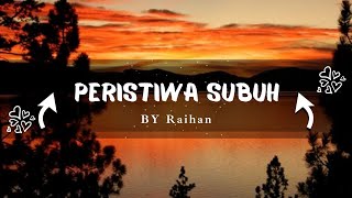 Lirik Lagu Peristiwa Subuh  - Raihan