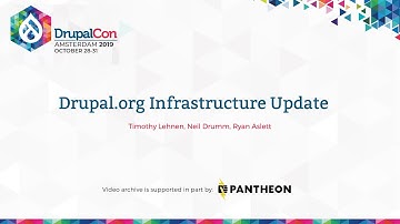 DrupalCon Amsterdam 2019: Drupal.org Infrastructure Update