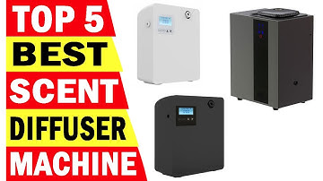 Top 5 Best Scent Diffuser Machine In 2024