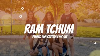 Ram Tchum - Dennis, Ana Castela e MC GW | Coreografia Kass'Art