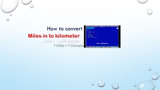 Miles to kilometers | C++ program to convert "Miles to miles to km" | C++ programming screenshot 1