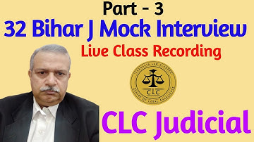 32 Bihar J Interview | Part 3 | Mock Interview | Tips & Tricks | CLC Judicial