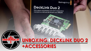 CINEVANGELIST | Unboxing: DeckLink Duo 2 + Accessories