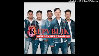 Repvblik - Izinkan Aku Mencintaimu