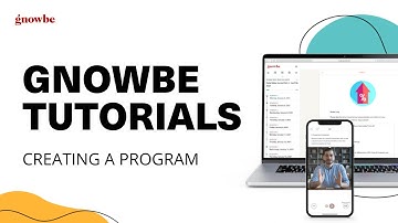 Gnowbe Tutorials: How to Create & Share a Program