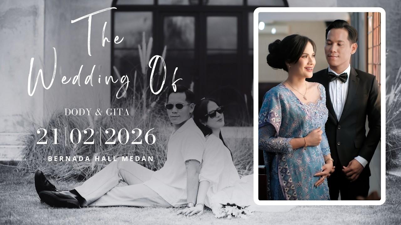 LIVE The Wedding of Dody & Gita 21 Feberuari 2026 at Bernada Hall Medan
