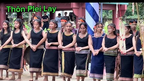 Đội cồng chiêng Thôn Plei Lay xã Ia Chim TP Kon Tum 2024