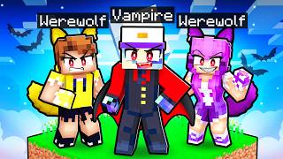 One VAMPIRE on an ALL WEREWOLF One Block!