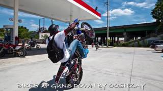 BIKES UP GUNS DOWN BY OOSHZAY