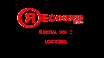 Recognize Studios Recital Vol 5 l Locking l Audition Choreography