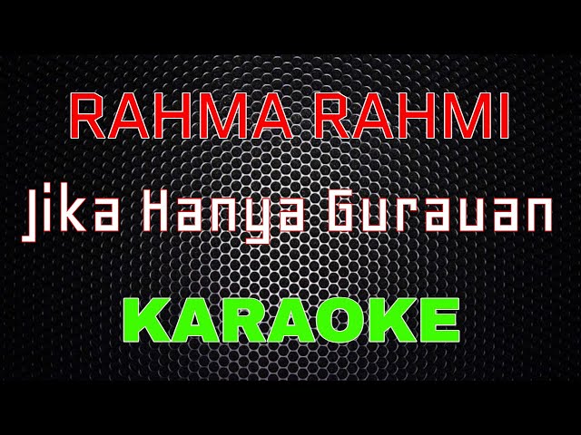 Rahma Rahmi - Jika Hanya Gurauan [Karaoke] | LMusical class=