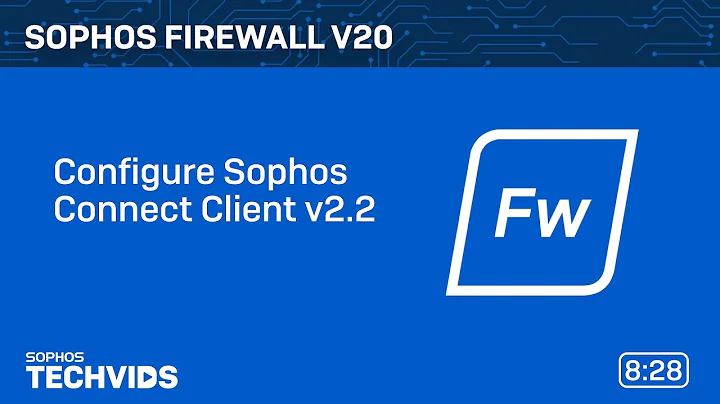 Sophos Firewall v20: Configure Sophos Connect Client 2.2 (IPsec/SSL VPN Client)