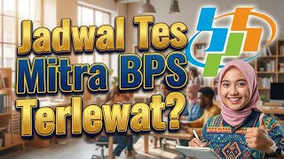 Cara Ubah Jadwal Tes Kompetensi Mitra BPS 2026 yang Terlewat Badan Pusat Statistik Terbaru