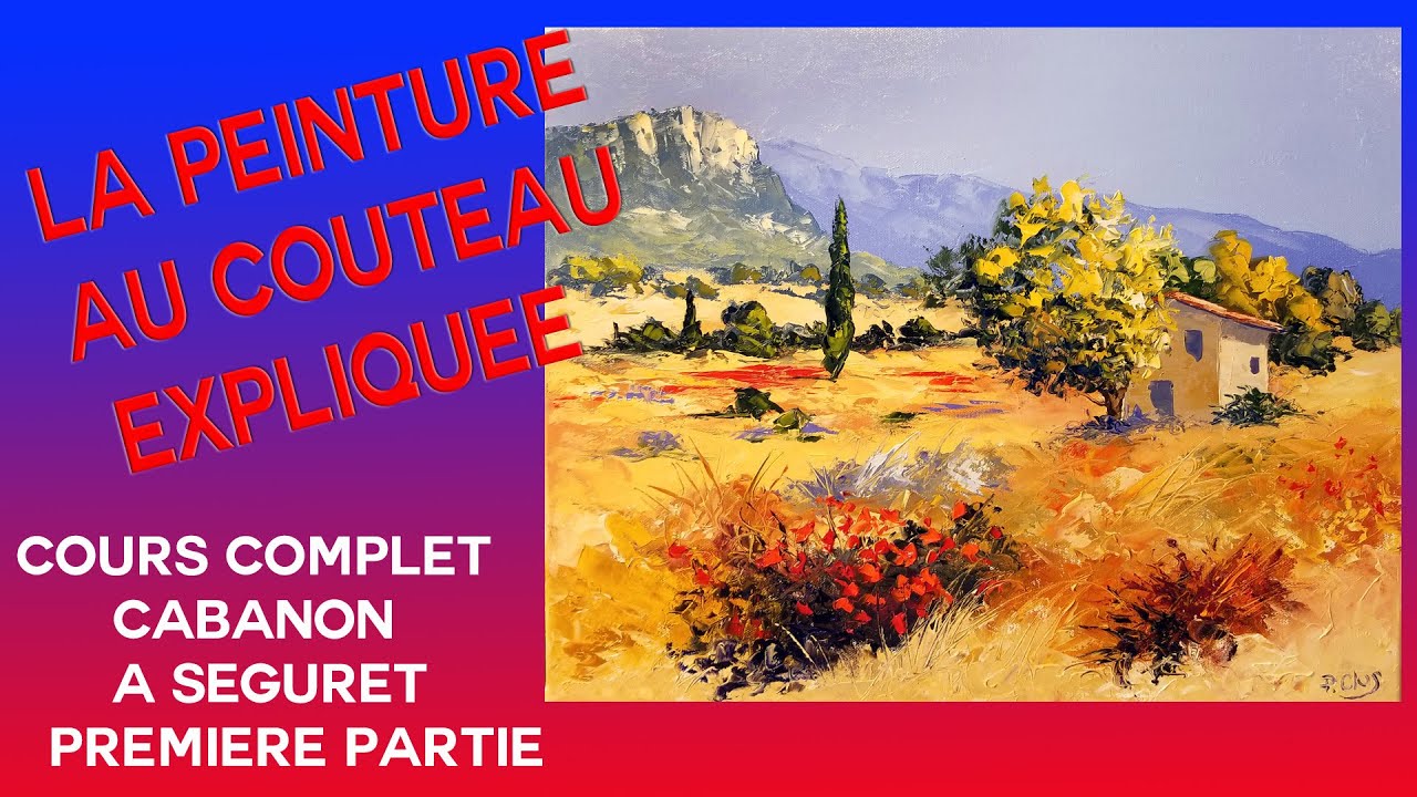 Cabanon à Séguret-Tuto peinture au couteau-Première partie