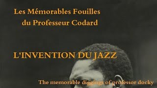 L&#39;INVENTION DU JAZZ (La Vérité Vraie)